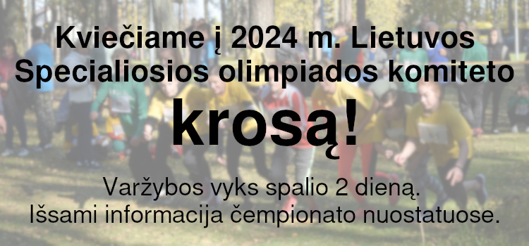 Kviečiame į 2024 m. Lietuvos Specialiosios olimpiados komiteto krosą! (Nuostatai viduje)